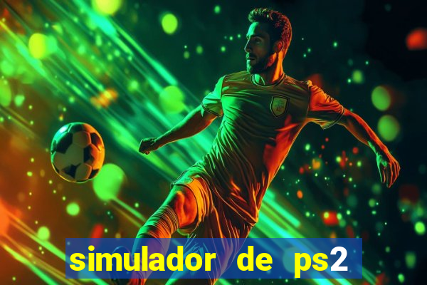 simulador de ps2 para pc